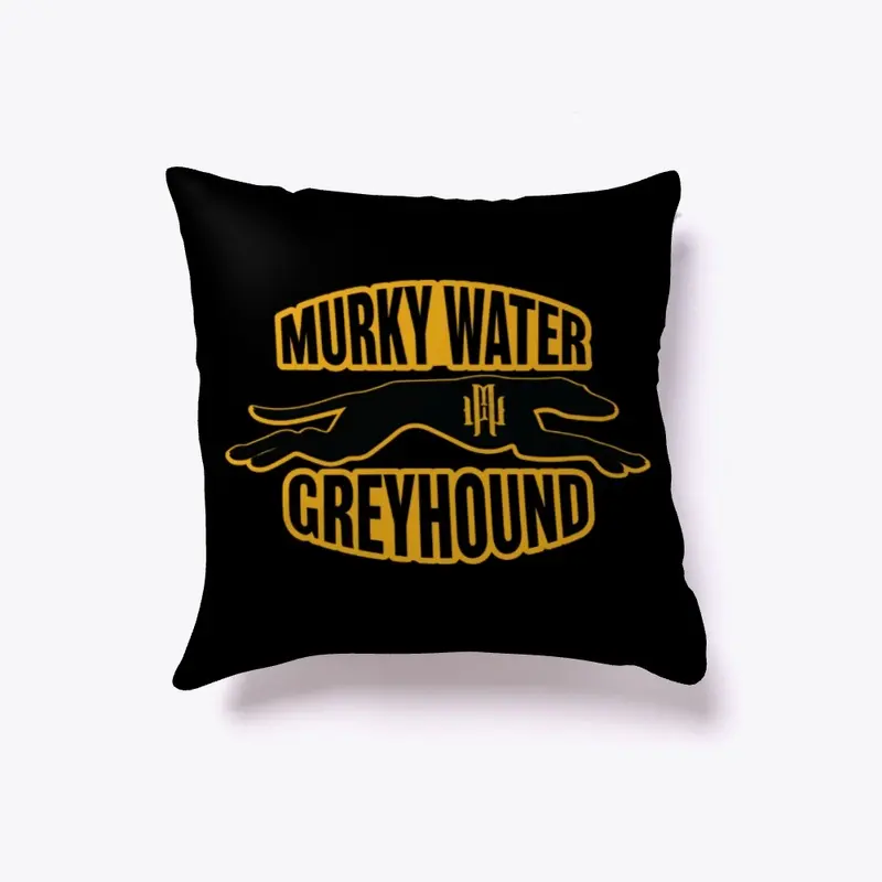 Murky Water Greyhound